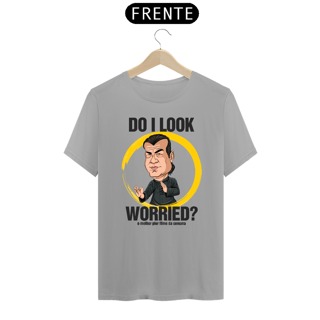 Nome do produto Camiseta Do I look worried?