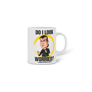 Nome do produto Caneca Do I look worried?