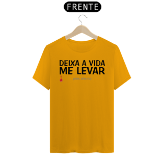 Nome do produto Camiseta Deixa a Vida Me Levar