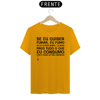 Camiseta Se Eu Quiser Fumar Eu Fumo