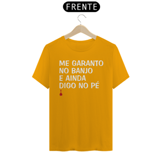 Nome do produto Camiseta Me Garanto no Banjo