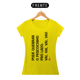 Nome do produto Baby Look Pode Quebrar o Pescocinho pro Lado