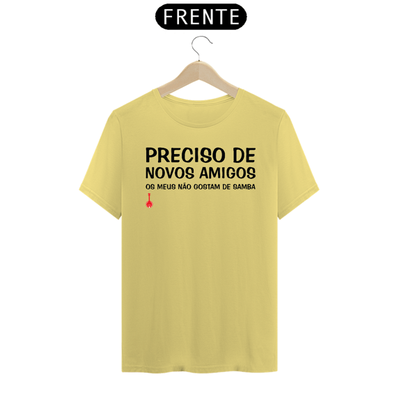 Camiseta Meus Amigos Não Gostam de Samba - Amarela Estonada