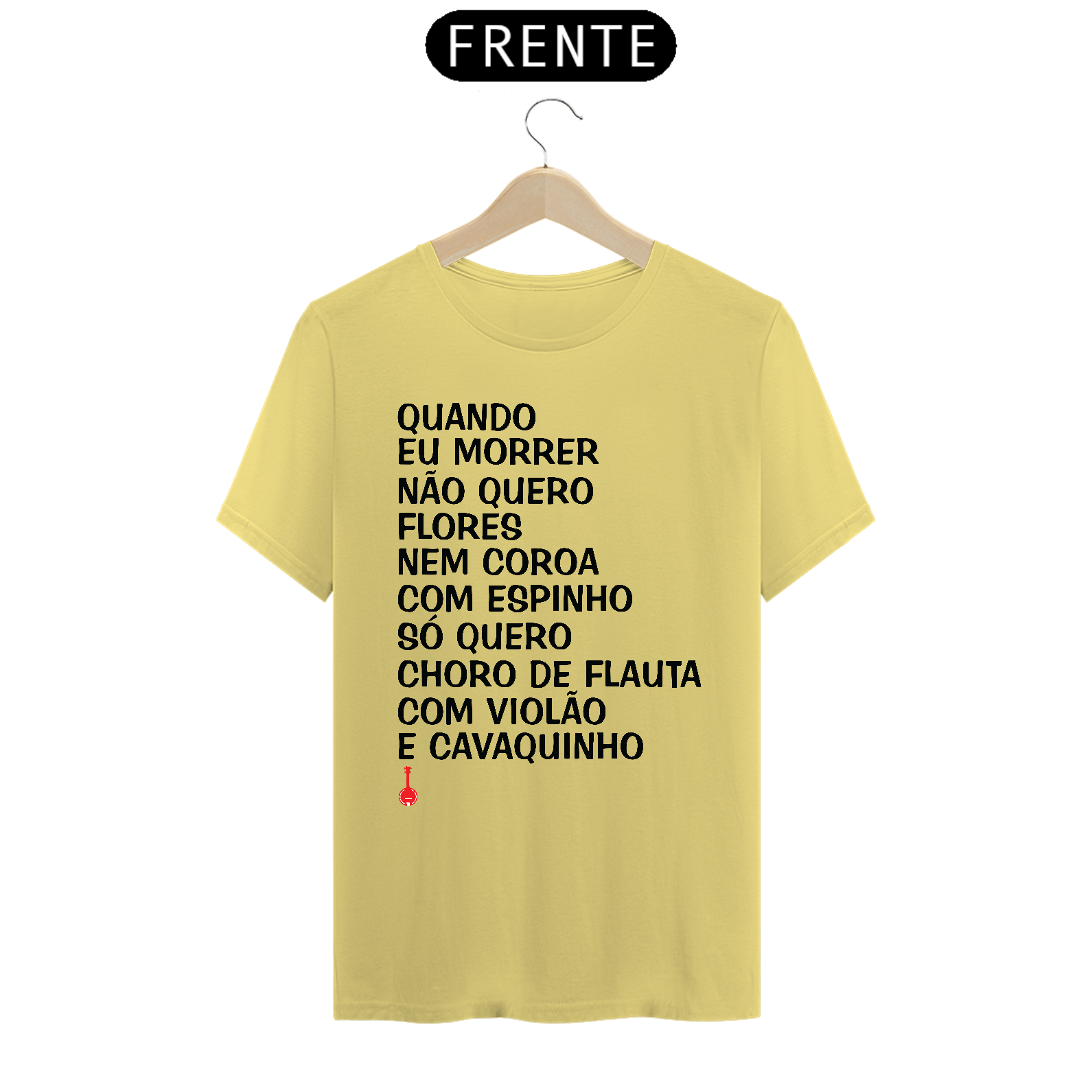 Camiseta Quando eu Morrer Não Quero Flores - Amarela Estonada