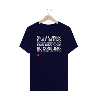 Nome do produto Camiseta Plus Size Se Eu Quiser Fumar Eu Fumo