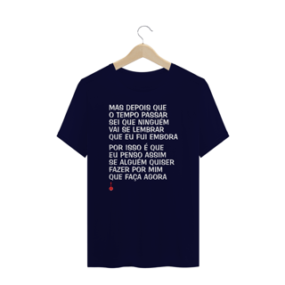 Nome do produto Camiseta Plus Size Mas Depois que o Tempo Passar