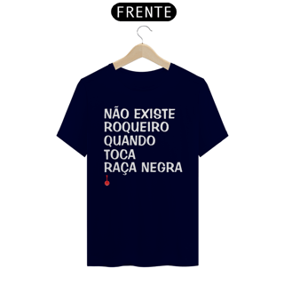 Nome do produto Camiseta Não Existe Roqueiro Quando Toca Raça Negra