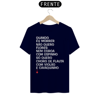 Nome do produto Camiseta Quando eu Morrer Não Quero Flores