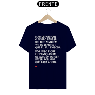Nome do produto Camiseta Mas Depois que o Tempo Passar