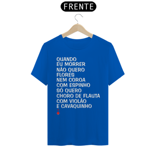 Nome do produto Camiseta Quando eu Morrer Não Quero Flores