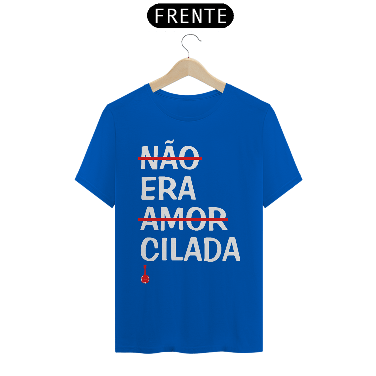 Nome do produto: Camiseta Não Era Amor, Era Cilada