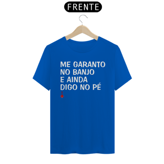 Nome do produto Camiseta Me Garanto no Banjo