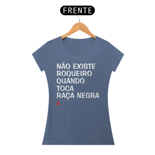 Nome do produto Baby Look Não Existe Roqueiro Quando Toca Raça Negra - Estonada