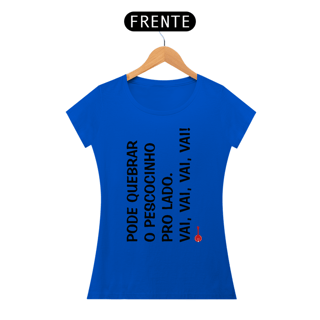 Nome do produto Baby Look Pode Quebrar o Pescocinho pro Lado
