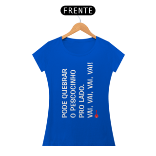 Nome do produto Baby Look Pode Quebrar o Pescocinho pro Lado