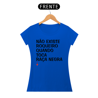 Nome do produto Baby Look Não Existe Roqueiro Quando Toca Raça Negra