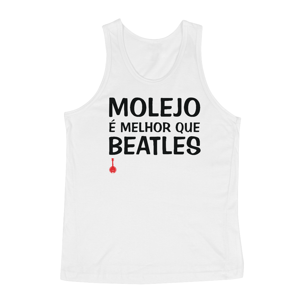 Nome do produto: Camiseta Regata Molejo é Melhor que Beatles - Branca