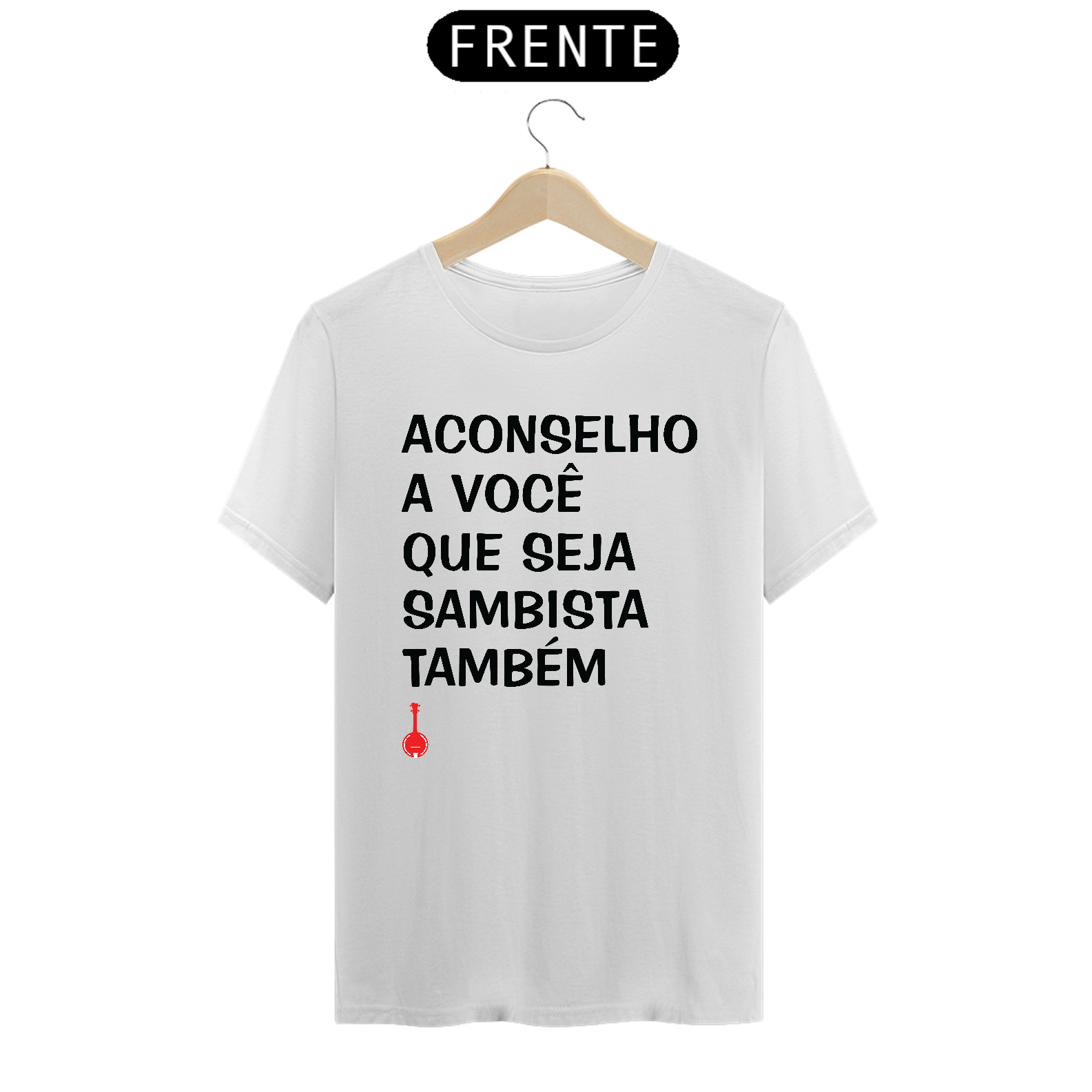 Camiseta Seja Sambista Também - Branca