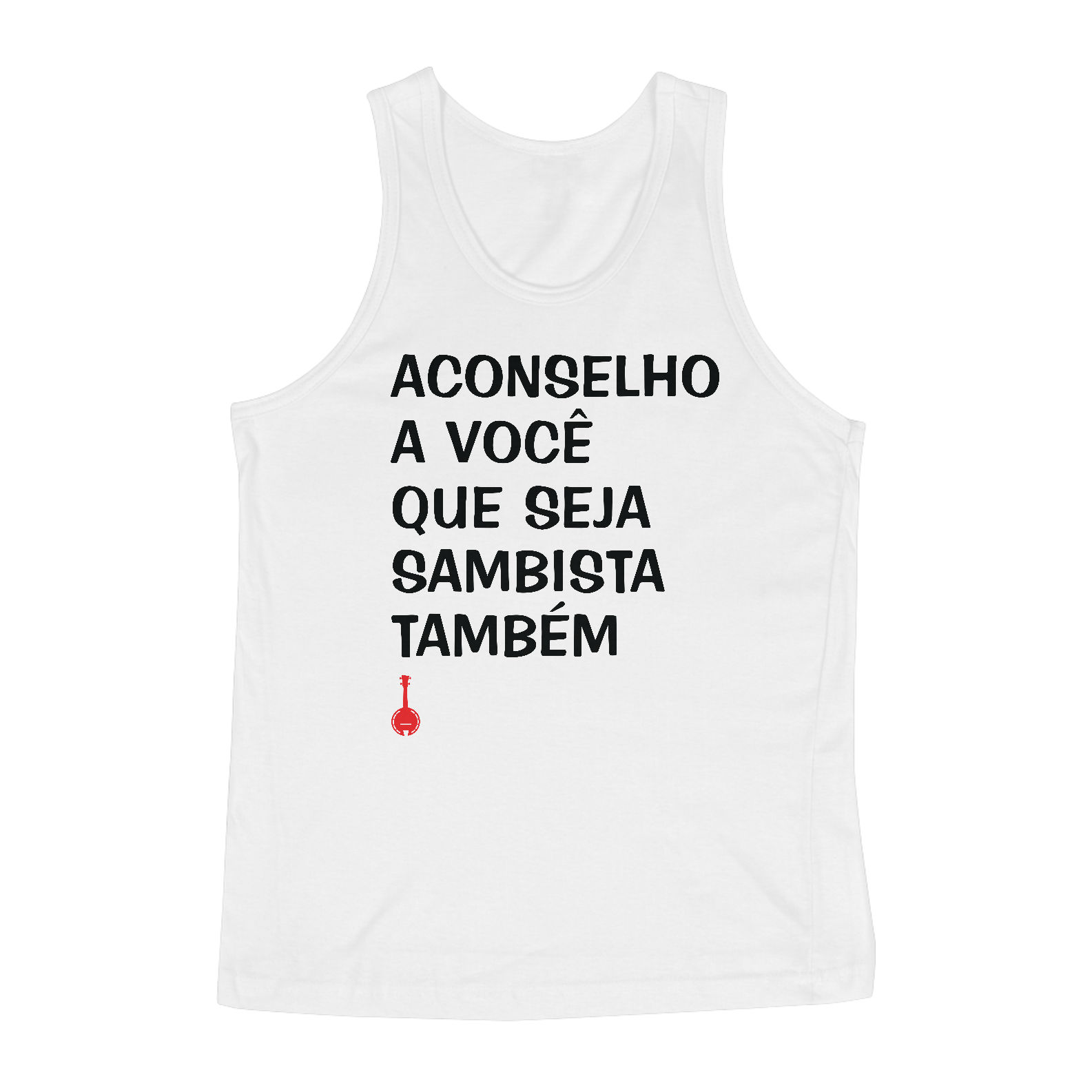 Camiseta Regata Seja Sambista Também - Branca