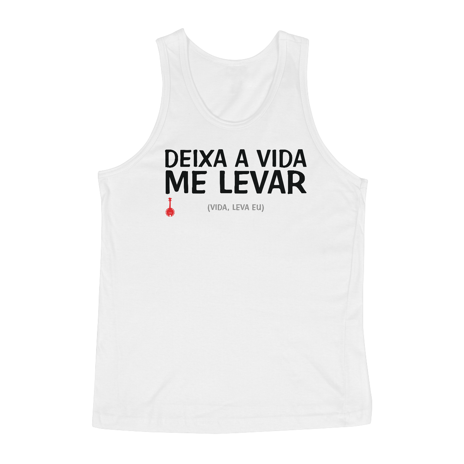 Camiseta Regata Deixa a Vida Me Levar - Branca