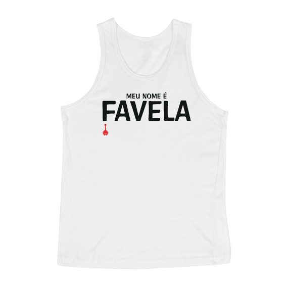 Camiseta Regata Meu Nome é Favela - Branca