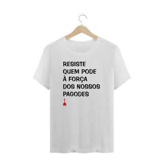 Camiseta Plus Size Resiste Quem Pode - Branca