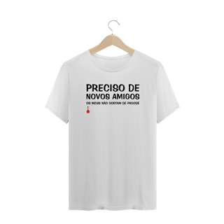 Camiseta Plus Size Meus Amigos Não Gostam de Pagode - Branca