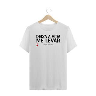 Camiseta Plus Size Deixa a Vida Me Levar