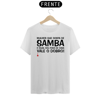 Nome do produto Camiseta Mulher Que Gosta de Samba