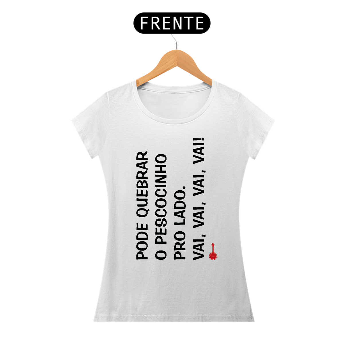 Nome do produto: Baby Look Pode Quebrar o Pescocinho pro Lado
