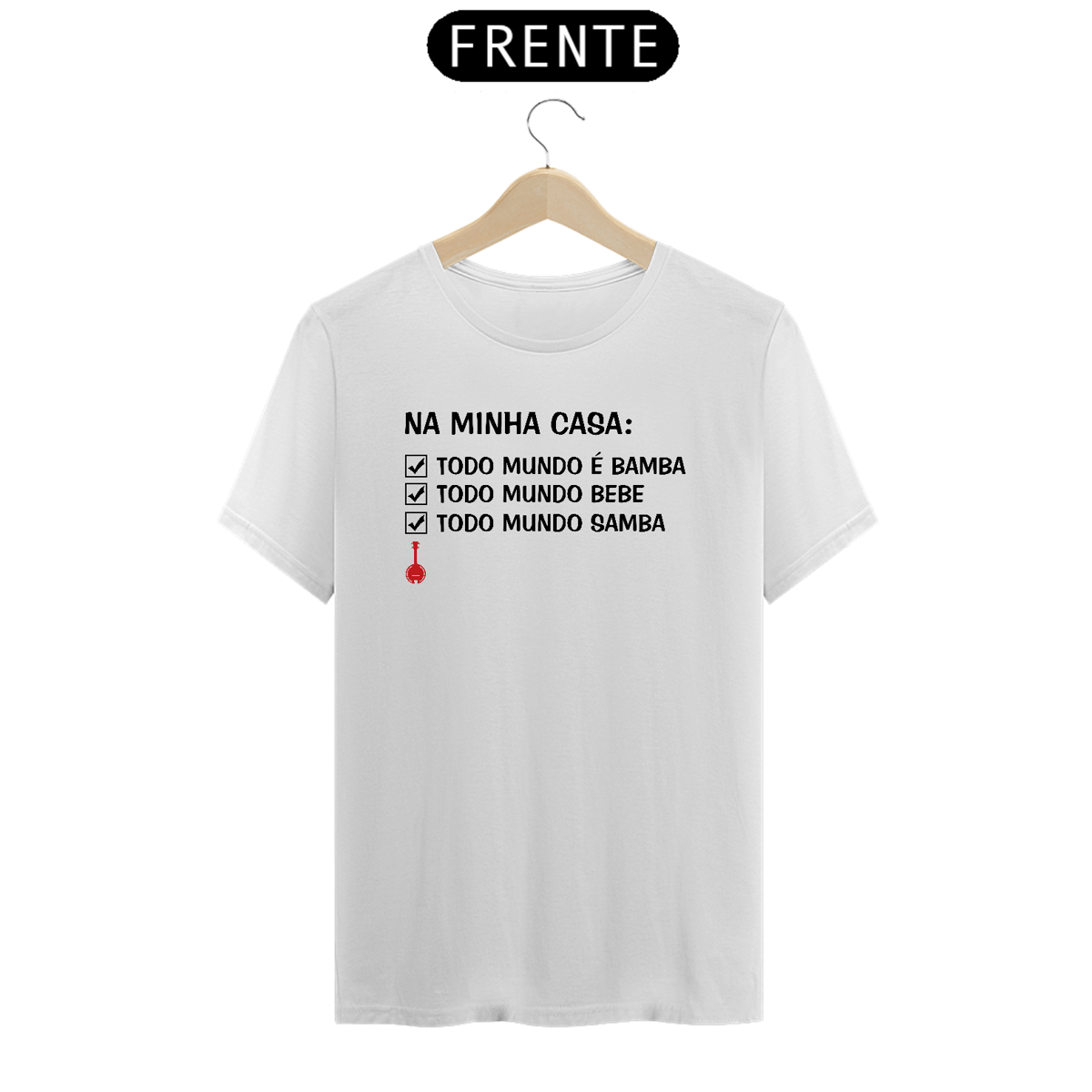 Nome do produto: Camiseta Na Minha Casa Todo Mundo é Bamba