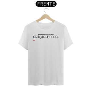 Camiseta Graças a Deus - Minha Namorada Tá de Mal Comigo