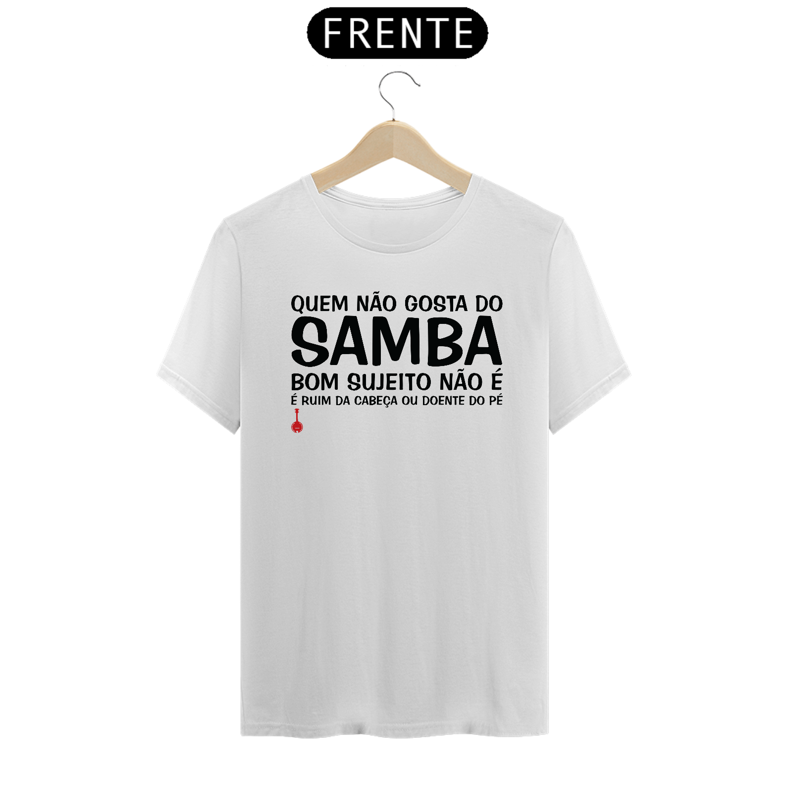 Camiseta Quem Não Gosta do Samba