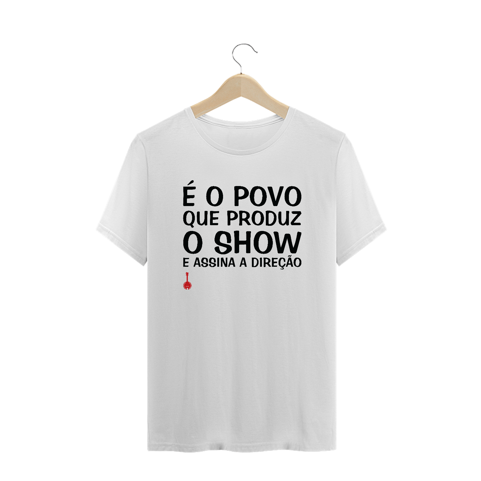 Camiseta Plus Size É o Povo que Produz o Show