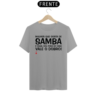 Nome do produto Camiseta Mulher Que Gosta de Samba
