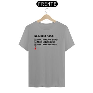 Nome do produto Camiseta Na Minha Casa Todo Mundo é Bamba