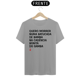 Nome do produto Camiseta Quero Morrer Numa Batucada de Bamba