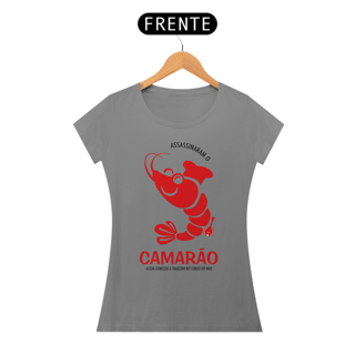 Nome do produto Baby Look Assassinaram o Camarão