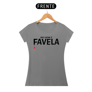 Nome do produto Baby Look Meu Nome é Favela