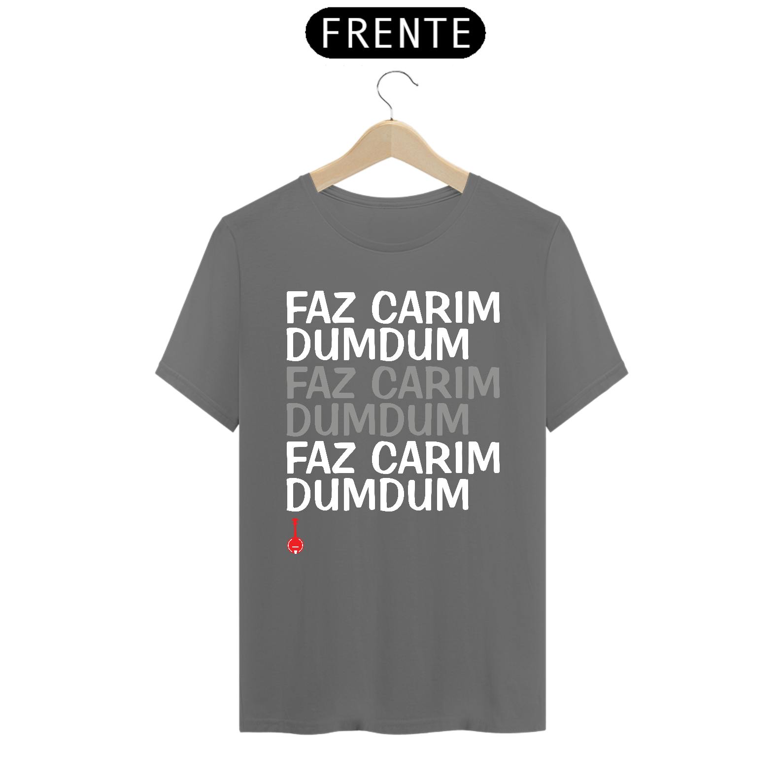 Camiseta Faz Carim Dumdum - Cinza Estonada