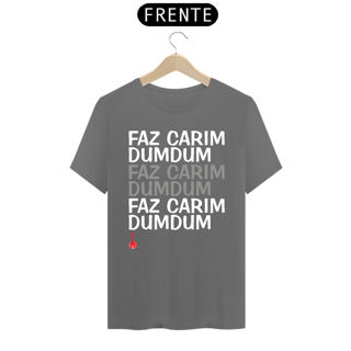 Camiseta Faz Carim Dumdum - Cinza Estonada