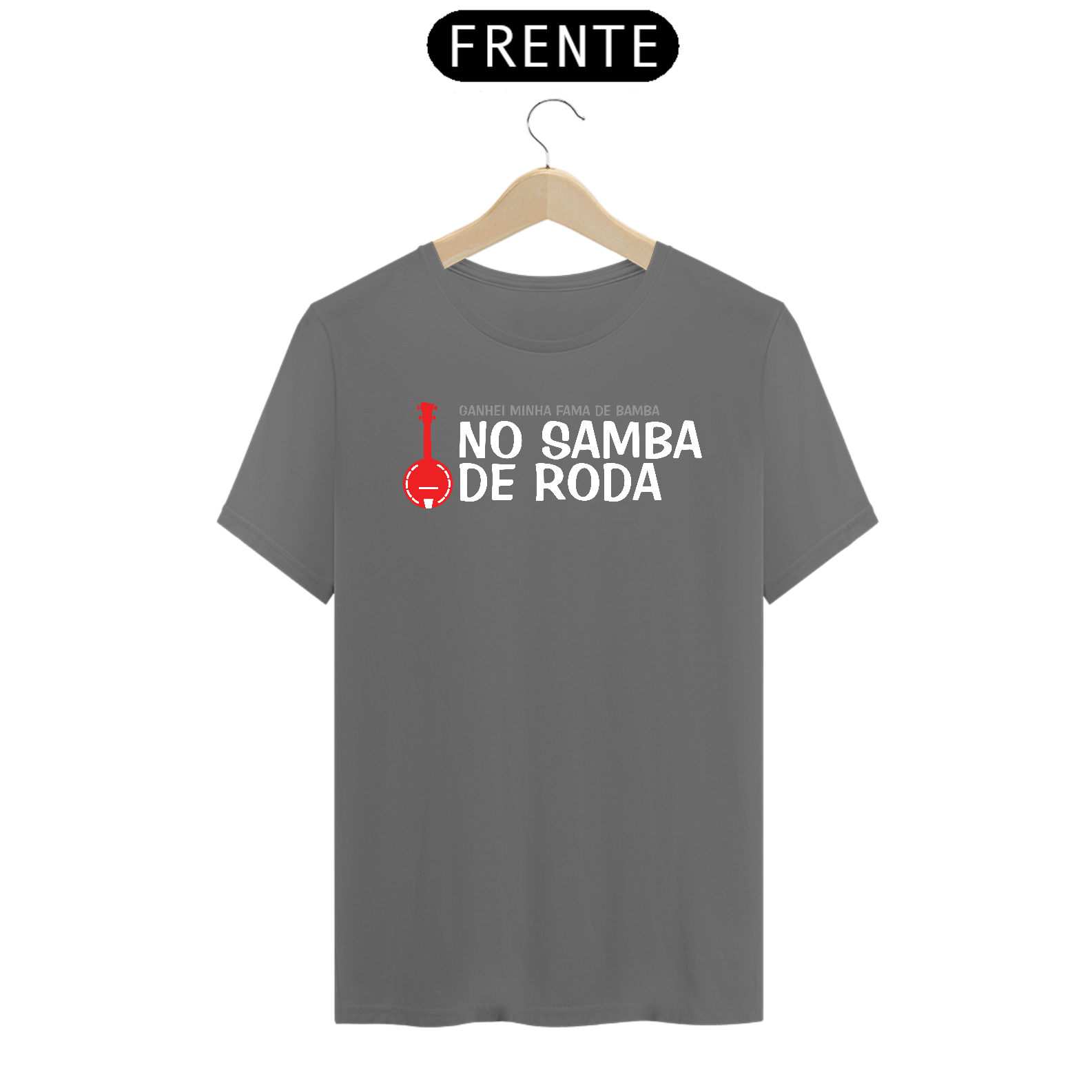 Camiseta Ganhei Minha Fama de Bamba - Cinza Estonada