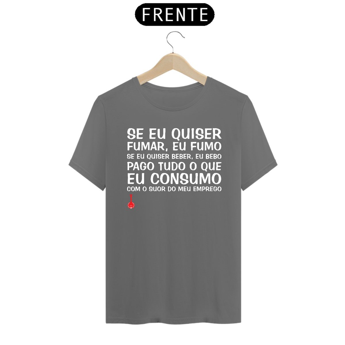 Nome do produto: Camiseta Se Eu Quiser Fumar Eu Fumo - Cinza Estonada
