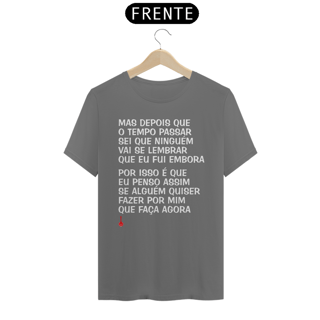 Nome do produto Camiseta Mas Depois que o Tempo Passar - Estonada