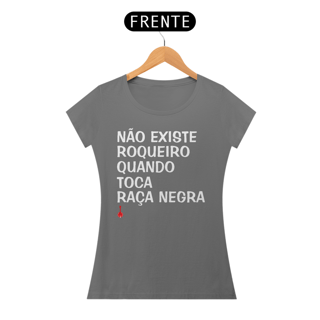 Nome do produto Baby Look Não Existe Roqueiro Quando Toca Raça Negra - Estonada