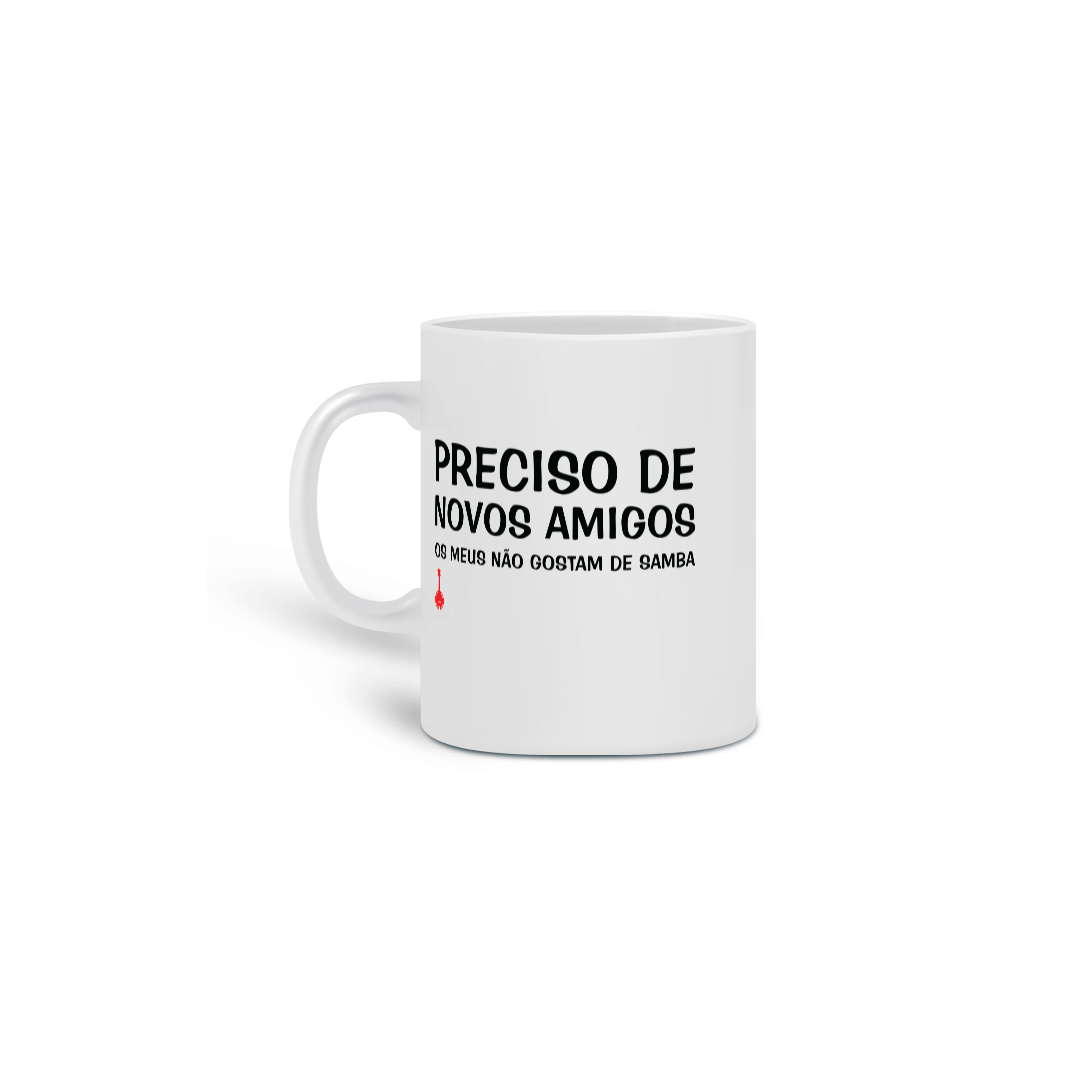 Nome do produto: Caneca Meus Amigos Não Gostam de Samba