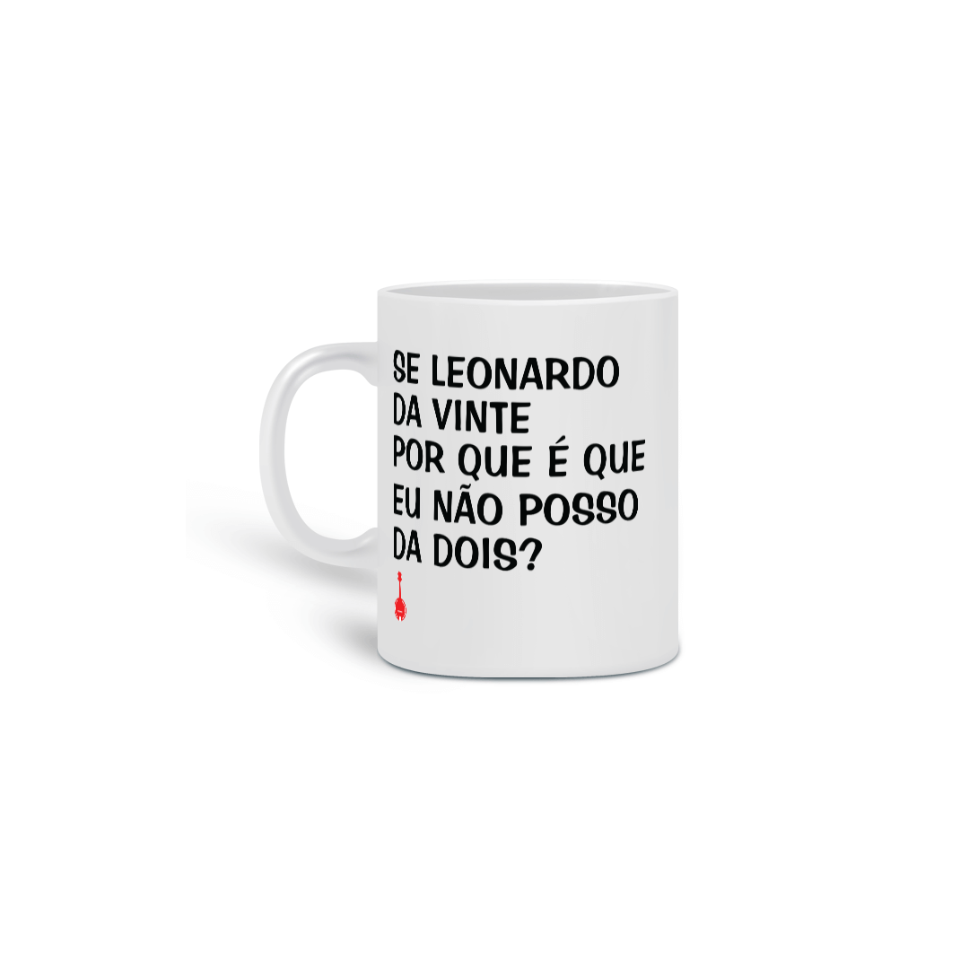 Nome do produto: Caneca Se Leonardo Da Vinte