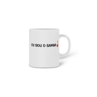 Nome do produto Caneca Eu Sou o Samba