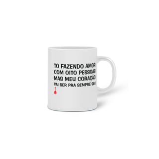 Nome do produto Caneca To Fazendo Amor com Oito Pessoas