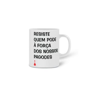 Nome do produto Caneca Resiste Quem Pode